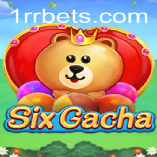 Unveiling SixGacha: A New Gaming Sensation with 1RR